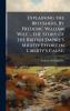 Explaining the Britishers By Frederic William Wile ... the Story of the British Empire's Mighty Effort in Liberty's Cause;