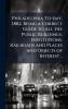 Philadelphia To-day 1882. Being a Correct Guide to All the Public Buildings Institutions Railroads and Places and Objects of Interest ..