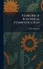 Pioneers of Electrical Communication