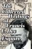 Collected Writings of Francis E. Dec Esquire
