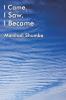 I Came I Saw I Became