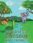 How Does a Dinosaur Make Friends?