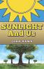 Sunlight and Us