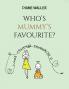 Who's Mummy's Favourite?