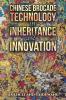 Chinese Brocade Technology in Inheritance and Innovation