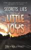 Secrets Lies and Little Joys