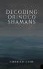 Decoding Orinoco Shamans