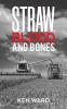Straw Blood and Bones