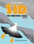Sid the Herring Gull - Book 3