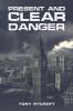 Present and Clear Danger