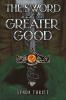 Sword and the Greater Good