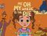 Me Oh My Where Is the Pie