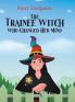 The Trainee Witch Who Changed Her Mind
