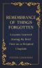 Remembrance of Things Forgotten