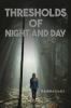 Thresholds of Night and Day