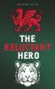 The Reluctant Hero