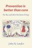 Prevention Is Better than Cure