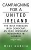 Campaigning for a United Ireland