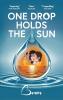 One Drop Holds The Sun