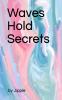 Waves Hold Secrets