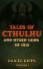 Tales of Cthulhu and Other Gods of Old
