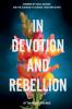 In Devotion and Rebellion