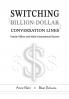 Switching Billion-Dollar Conversation Lines