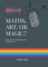 Maths Art or Magic?