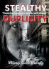 Stealthy Duplicity