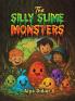 The Silly Slime Monsters