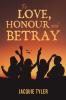 To Love Honour and Betray