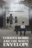 Curious Bobby and the White Envelope