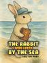 The Rabbit Who Lived by the Sea
