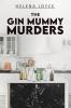The Gin Mummy Murders