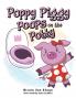 Poppy Piggy Poops on the Potty