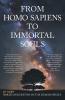 From Homo Sapiens to Immortal Souls