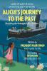 Alicia's Journey to the Past