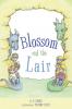 Blossom And The Lair