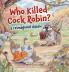 Who Killed Cock Robin?
