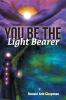 You Be The Light Bearer