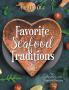 Favorite Seafood Traditions and More!