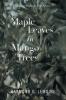 Maple Leaves in Mango Trees