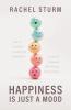 Happiness Is Just a Mood