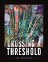 Crossing A Threshold