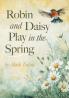 Robin and Daisy Play in the Spring