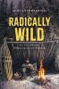 Radically Wild