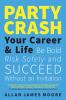 Party Crash Your Career & Life