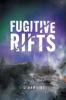 Fugitive Rifts