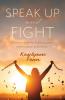 Speak Up and Fight