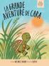 La grande aventure de Cara